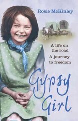 Gypsy girl: a life on the road hind ja info | Elulooraamatud, biograafiad, memuaarid | kaup24.ee