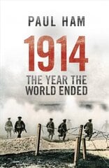 1914 The Year The World Ended цена и информация | Исторические книги | kaup24.ee