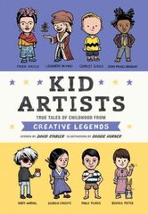 Kid Artists: True Tales of Childhood from Creative Legends цена и информация | Книги для подростков и молодежи | kaup24.ee