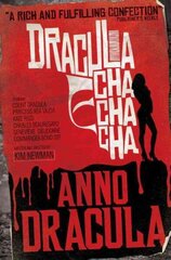 Anno Dracula: Dracula Cha Cha Cha, Anno Dracula - Dracula Cha Cha Cha Dracula Cha Cha Cha цена и информация | Фантастика, фэнтези | kaup24.ee