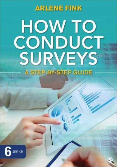 How to Conduct Surveys: A Step-by-Step Guide 6th Revised edition цена и информация | Entsüklopeediad, teatmeteosed | kaup24.ee