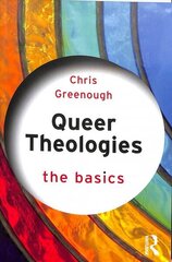 Queer Theologies: The Basics цена и информация | Духовная литература | kaup24.ee