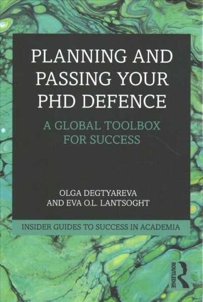 Planning and Passing Your PhD Defence: A Global Toolbox for Success hind ja info | Ühiskonnateemalised raamatud | kaup24.ee