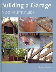 Building a Garage: A Complete Guide hind ja info | Tervislik eluviis ja toitumine | kaup24.ee