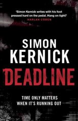 Deadline: (Tina Boyd: 3): as gripping as it is gritty, a thriller you won't forget from bestselling author Simon Kernick цена и информация | Фантастика, фэнтези | kaup24.ee