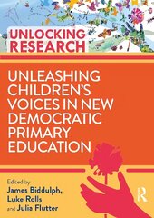 Unleashing Children's Voices in New Democratic Primary Education цена и информация | Книги по социальным наукам | kaup24.ee