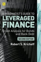 Pragmatist's Guide to Leveraged Finance: Credit Analysis for Below-Investment-Grade Bonds and Loans 2nd ed. hind ja info | Majandusalased raamatud | kaup24.ee