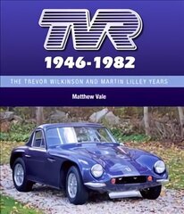 TVR 1946-1982: The Trevor Wilkinson and Martin Lilley Years цена и информация | Путеводители, путешествия | kaup24.ee