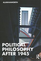 Political Philosophy After 1945 цена и информация | Книги по социальным наукам | kaup24.ee