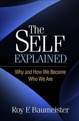 Self Explained: Why and How We Become Who We Are цена и информация | Книги по социальным наукам | kaup24.ee