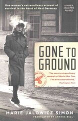 Gone to Ground: One woman's extraordinary account of survival in the heart of Nazi Germany Main hind ja info | Elulooraamatud, biograafiad, memuaarid | kaup24.ee