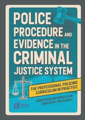 Police Procedure and Evidence in the Criminal Justice System hind ja info | Ühiskonnateemalised raamatud | kaup24.ee