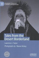 Tales from the Desert Borderland 1st ed. 2020 hind ja info | Ühiskonnateemalised raamatud | kaup24.ee