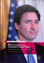 Justin Trudeau and Canadian Foreign Policy: Canada Among Nations 2017 1st ed. 2018 цена и информация | Книги по социальным наукам | kaup24.ee