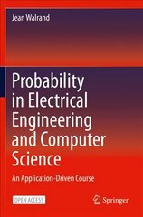 Probability in Electrical Engineering and Computer Science: An Application-Driven Course 1st ed. 2021 hind ja info | Majandusalased raamatud | kaup24.ee