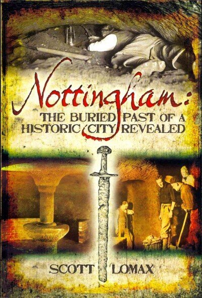 Nottingham: The Buried Past of a Historic City Revealed hind ja info | Tervislik eluviis ja toitumine | kaup24.ee