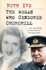 Woman Who Censored Churchill 3rd edition hind ja info | Elulooraamatud, biograafiad, memuaarid | kaup24.ee