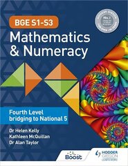BGE S1-S3 Mathematics & Numeracy: Fourth Level bridging to National 5 цена и информация | Книги для подростков и молодежи | kaup24.ee