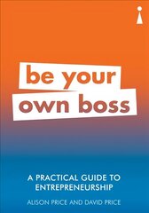 Practical Guide to Entrepreneurship: Be Your Own Boss цена и информация | Книги по экономике | kaup24.ee