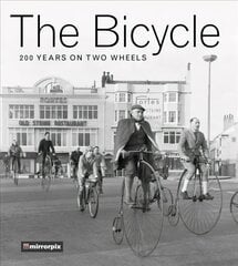 Bicycle: 200 Years on Two Wheels hind ja info | Tervislik eluviis ja toitumine | kaup24.ee