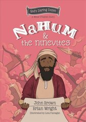 Nahum and the Ninevites: The Minor Prophets, Book 8 цена и информация | Книги для подростков и молодежи | kaup24.ee