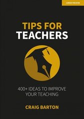 Tips for Teachers: 400plus ideas to improve your teaching hind ja info | Ühiskonnateemalised raamatud | kaup24.ee
