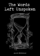 Words Left Unspoken hind ja info | Luule | kaup24.ee