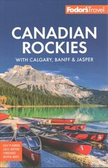 Fodor's Canadian Rockies: with Calgary, Banff, and Jasper National Parks цена и информация | Путеводители, путешествия | kaup24.ee