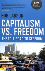 Capitalism vs. Freedom - The Toll Road to Serfdom: The Toll Road to Serfdom цена и информация | Книги по социальным наукам | kaup24.ee