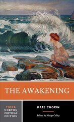 Awakening: An Authoritative Text Biographical and Historical Contexts Criticism Third Edition hind ja info | Ajalooraamatud | kaup24.ee