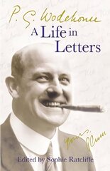 P.G. Wodehouse: A Life in Letters hind ja info | Elulooraamatud, biograafiad, memuaarid | kaup24.ee