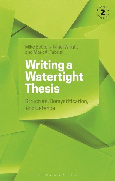 Writing a Watertight Thesis: Structure, Demystification and Defence 2nd edition цена и информация | Ühiskonnateemalised raamatud | kaup24.ee