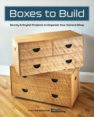 Boxes to Build: 25 Projects to Use in the Workshop & Home цена и информация | Книги об искусстве | kaup24.ee