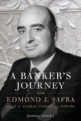 Banker's Journey: How Edmond J. Safra Built a Global Financial Empire hind ja info | Elulooraamatud, biograafiad, memuaarid | kaup24.ee