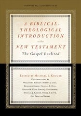 Biblical-Theological Introduction to the New Testament: The Gospel Realized hind ja info | Usukirjandus, religioossed raamatud | kaup24.ee