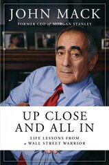 Up Close and All In: Life Lessons from a Wall Street Warrior hind ja info | Elulooraamatud, biograafiad, memuaarid | kaup24.ee