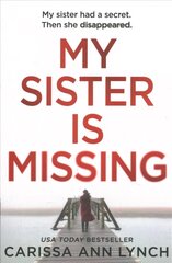 My Sister is Missing: The Most Creepy, Fast-Paced and Gripping Thriller of 2019 Digital original цена и информация | Фантастика, фэнтези | kaup24.ee