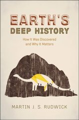 Earth's Deep History: How It Was Discovered and Why It Matters hind ja info | Ühiskonnateemalised raamatud | kaup24.ee