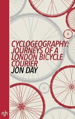 Cyclogeography: Journeys of a London Bicycle Courier 2016 hind ja info | Elulooraamatud, biograafiad, memuaarid | kaup24.ee