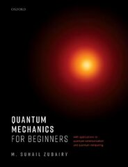 Quantum Mechanics for Beginners: With Applications to Quantum Communication and Quantum Computing 1 hind ja info | Entsüklopeediad, teatmeteosed | kaup24.ee