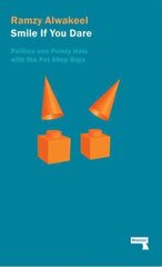 Smile If You Dare: Politics and Pointy Hats With The Pet Shop Boys hind ja info | Kunstiraamatud | kaup24.ee