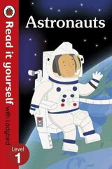 Astronauts - Read it yourself with Ladybird: Level 1 (non-fiction): Level 1 (Non-Fiction), Level 1 цена и информация | Книги для малышей | kaup24.ee