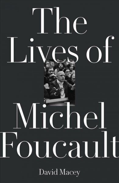 Lives of Michel Foucault hind ja info | Elulooraamatud, biograafiad, memuaarid | kaup24.ee