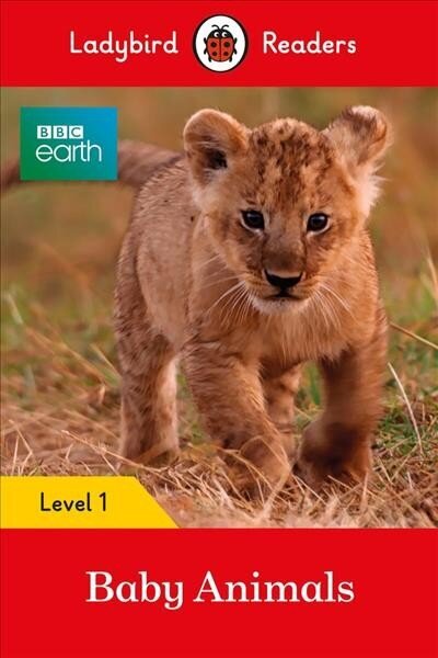 Ladybird Readers Level 1 - BBC Earth - Baby Animals (ELT Graded Reader) hind ja info | Väikelaste raamatud | kaup24.ee