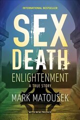 Sex Death Enlightenment: A True Story hind ja info | Elulooraamatud, biograafiad, memuaarid | kaup24.ee