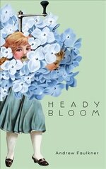 Heady Bloom цена и информация | Поэзия | kaup24.ee