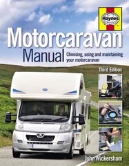 Motorcaravan Manual: Choosing, using and maintaining your motorcaravan 3rd edition hind ja info | Reisiraamatud, reisijuhid | kaup24.ee