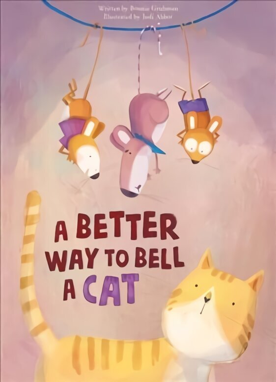 Better Way to Bell a Cat цена и информация | Väikelaste raamatud | kaup24.ee