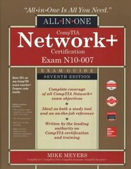 CompTIA Networkplus Certification All-in-One Exam Guide, Seventh Edition (Exam N10-007) 7th edition цена и информация | Книги по экономике | kaup24.ee