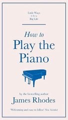 How to Play the Piano цена и информация | Книги об искусстве | kaup24.ee